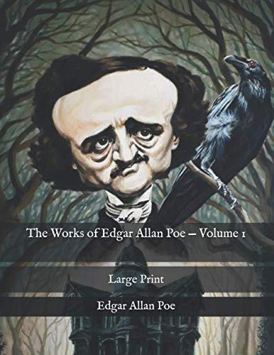 The Works of Edgar Allan Poe — Volume 1: Large Print