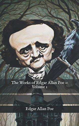 The Works of Edgar Allan Poe — Volume 1
