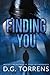 Finding You by D G Torrens