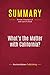 Summary: What's the Matter with California?: Review and Analysis of Jack Cashill's Book