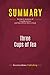 Summary: Three Cups of Tea: Review and Analysis of Greg Mortenson and David Oliver Relin's Book