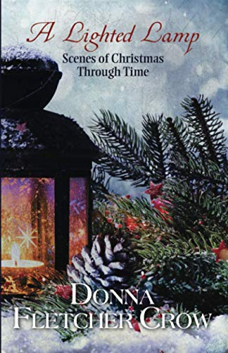 A Lighted Lamp: Scenes of Christmas Through Time