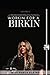 Workin' For A Birkin