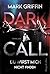 Dark Call - Du wirst mich nicht finden [German] by Mark Griffin