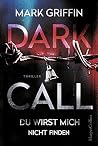Dark Call - Du wi...