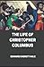 TheLife of Christopher Columbus illustrated