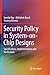 Security Policy in System-on-Chip Designs: Specification, Implementation and Verification