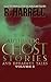 Authentic Ghost Stories And Dreadful Tales: Volume 2
