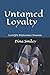 Untamed Loyalty