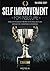 Self Improvement for Insecure: Raise the No-Regret Trophy, Stop Insecurity and Develop an Unstoppable Confidence (The X Serie$)