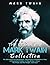 The Complete Mark Twain Collection: The Adventures of Tom Sawyer, Adventures of Huckleberry Finn, A Connecticut Yankee in King Arthur's Court, The Prince and the Pauper, and more