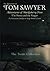 The Twain Collection: The Adventures of Tom Sawyer, Adventures of Huckleberry Finn, The Prince and the Pauper, & A Connecticut Yankee in King Arthur's Court