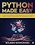 Python Made Easy: Step by Step Guide to Programming and Data Analysis using Python for Beginners and Intermediate Level
