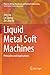 Liquid Metal Soft Machines: Principles and Applications (Topics in Mining, Metallurgy and Materials Engineering)