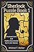 Sherlock Puzzle Book (Volume 1): Unsolved Cases And Riddles Documented By Dr John Watson