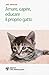 Amare, capire, educare il proprio gatto