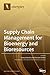Supply Chain Management for Bioenergy and Bioresources