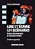 Lire et écrire un scénario ...