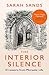 The Interior Silence: 10 Lessons from Monastic Life