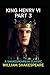 King Henry the Sixth, Part 3 by William Shakespeare(illustrated Edition)