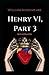 King Henry The Sixth, Part 3 By William Shakespeare: Illustrated Edition