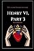 King Henry the Sixth, Part 3 by William Shakespeare illustrated edition