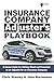 Insurance Company Adjuster's Playbook: A Career Guide for Getting Hired and Promoted as an Adjuster for an Insurance Company (IA Playbook)