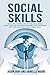 SOCIAL SKILLS Useful tips to Improve Your Social Intelligence, Social Circle and Win Friends, Build Better Relationships and Achieve Success in Private and at Work