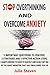 Stop Overthinking And Overcome Anxiety by Julie Steven