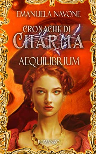 Aequilibrium: Cronache di Charma, #1 (Italian Edition)