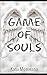 GAME OF SOULS: Fantasy-Kurz...