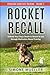 Rocket Recall: Unleash Your Dog's Desire to Return to You through Motivation-Based Training
