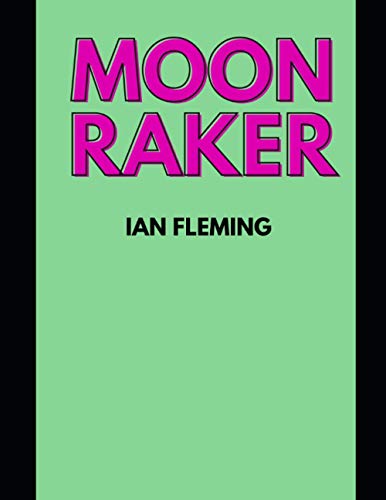 Moonraker: James Bond: 007