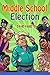 Middle School Election-Full Color Illustrations Edition (Middle School Fiction by David Paris)
