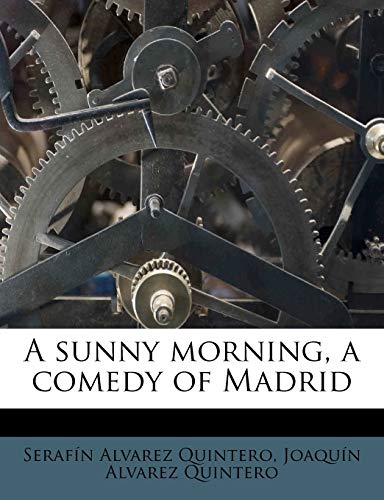 A sunny morning, a comedy of Madrid
