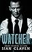 Watcher (The Watcher Series)