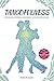Tangofulness: Explorando la conexión, la consciencia, y el sentido en el tango (Spanish Edition)
