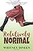 Relatively Normal (Relatively Series)