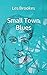 Small Town Blues