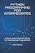 Python Programming for Intermediates by Noah  Roberts