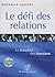 LE DEFI DES RELATIONS