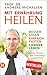 Mit Ernährung heilen: Besser essen – einfach fasten – länger leben. Neuestes Wissen aus Forschung und Praxis (insel taschenbuch)