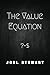 The Value Equation: ? = $