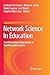 Network Science In Education: Transformational Approaches in Teaching and Learning
