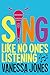 Sing Like No One's Listening