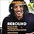 Rebound: Soaring in the Nba, Battling Parkinson’s, and Finding What Really Matters