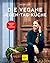 Die vegane Jeden-Tag-Küche by Nicole Just