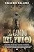 El camino del fuego (Spanish Edition)