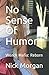 No Sense Of Humor: Wench Mafia: Reborn