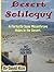 Desert Soliloquy: A Perfectly Sane Misanthrope Hides in the Desert